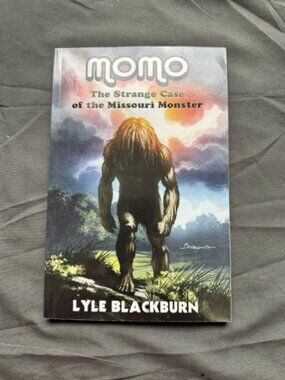Momo—The Strange Case of the Missouri Monster Autographed by the Author Bigfoot